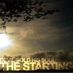 Devil Sold His Soul : The Starting